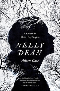 Nelly Dean: A Return To Wuthering Heights