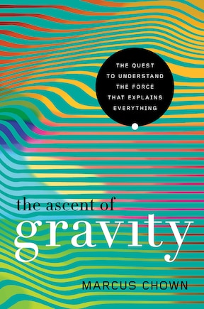 The Ascent of Gravity