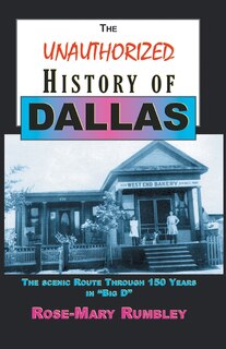 Front cover_The Unauthorized History of Dallas