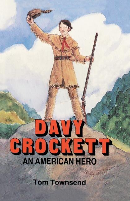 Davy Crockett: An American Hero