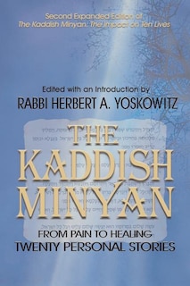 The Kaddish Minyan: From Pain toi Healing: Twenty Personal Stories