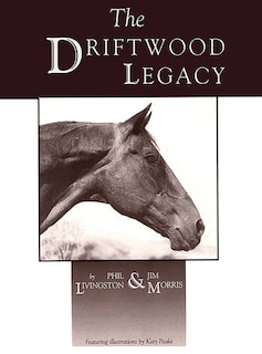 Driftwood Legacy: A Great Usin' Horse and Sire of Usin' Horses