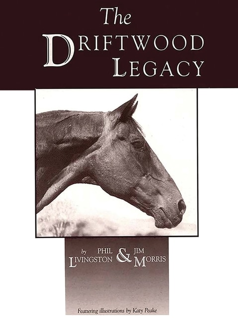 Driftwood Legacy: A Great Usin' Horse and Sire of Usin' Horses