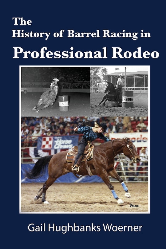 Front cover_The History of Barrel Racing in Professional Rodeo