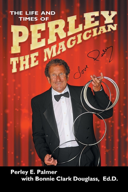 Front cover_The Life and Times of Perley the Magician
