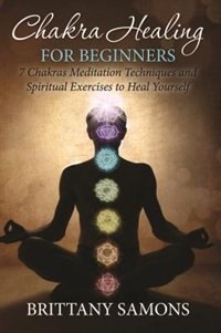 Front cover_Chakra Healing For Beginners