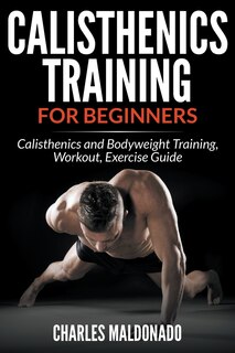 Front cover_Calisthenics Training For Beginners