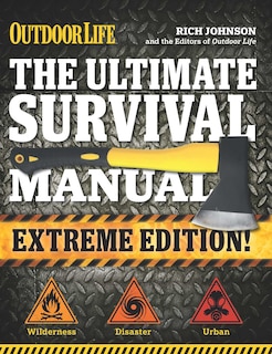 Front cover_The Ultimate Survival Manual (Outdoor Life Extreme Edition)