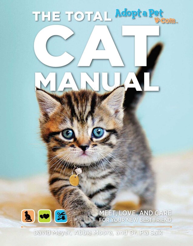 The Total Cat Manual: Meet, Love, And Care For Your New Best Friend