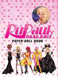 RuPaul's Drag Race: Paper Doll Book by RuPaul's Drag Race