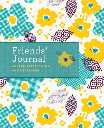 Friends' Journal: Shared Reflections And Keepsakes