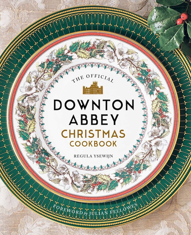 Couverture_The Official Downton Abbey Christmas Cookbook
