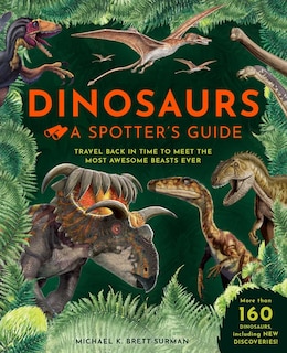 Front cover_Dinosaurs: A Spotter's Guide