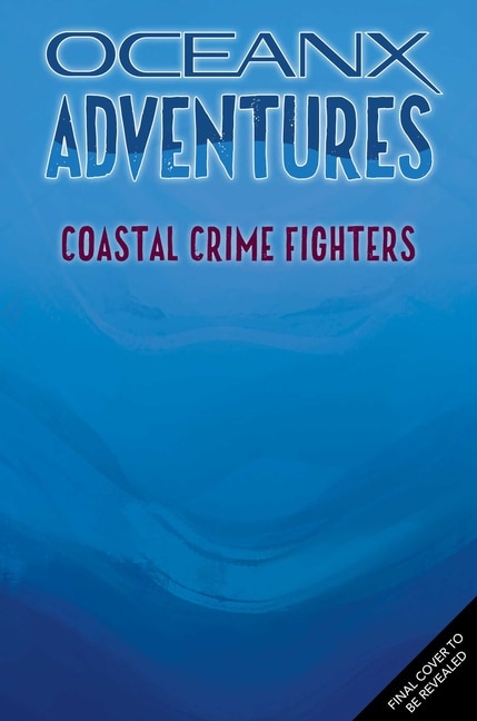 Couverture_Coastal Crime Fighters (OceanX Book 4)