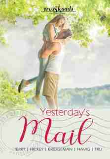 Yesterday's Mail: Crossroads Collection 2 by Alana Terry