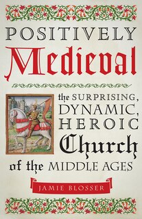Front cover_Positively Medieval