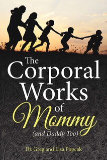 Couverture_The Corporal Works of Mommy (and Daddy Too)