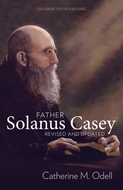 Couverture_Father Solanus Casey, Revised and Updated