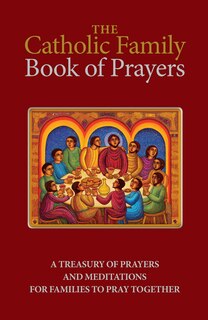 Front cover_The Catholic Family Book of Prayers