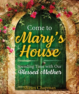 Front cover_Come to Mary's House