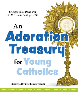 Front cover_An Adoration Treasury for Young Catholics
