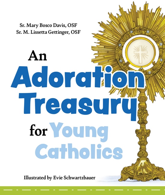 Front cover_An Adoration Treasury for Young Catholics