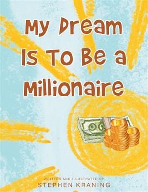 My Dream Is To Be a Millionaire