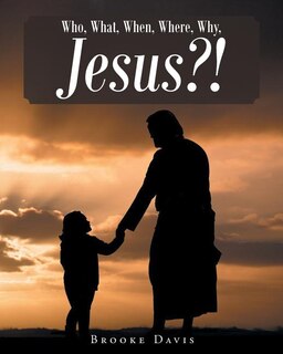 Couverture_Who, What, When, Where, Why, JESUS?!