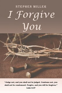 Front cover_I Forgive You