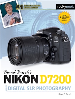 Front cover_David Busch’s Nikon D7200 Guide to Digital SLR Photography