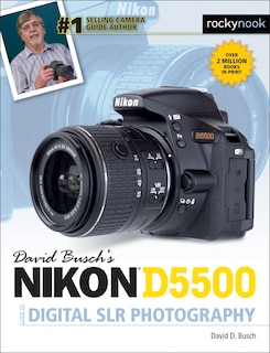 Front cover_David Busch’s Nikon D5500 Guide to Digital SLR Photography