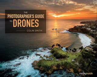 Front cover_The Photographer's Guide To Drones