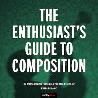 Front cover_The Enthusiast's Guide To Composition