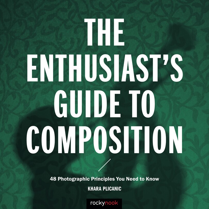Front cover_The Enthusiast's Guide To Composition