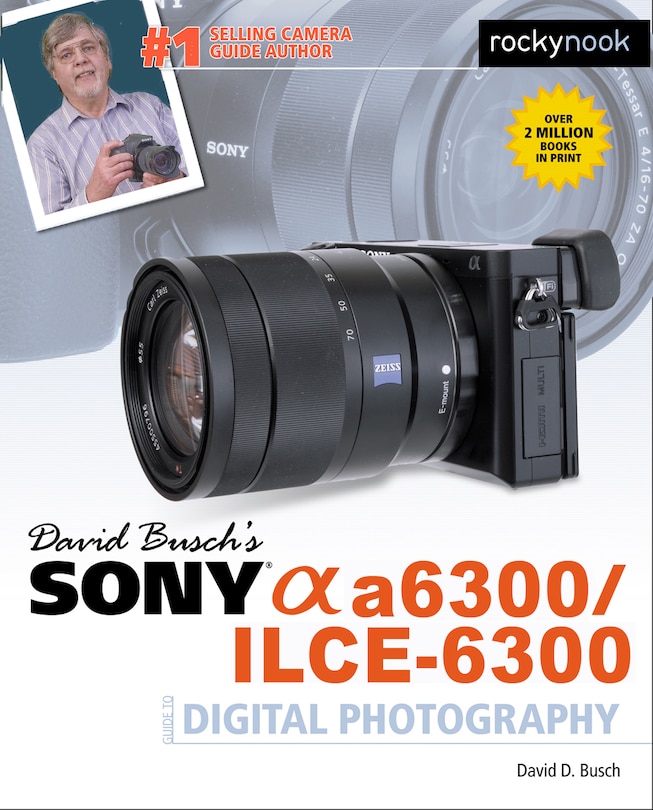 Couverture_David Busch’s Sony Alpha a6300/ILCE-6300 Guide to Digital Photography