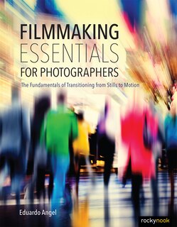 Front cover_Filmmaking Essentials For Photographers