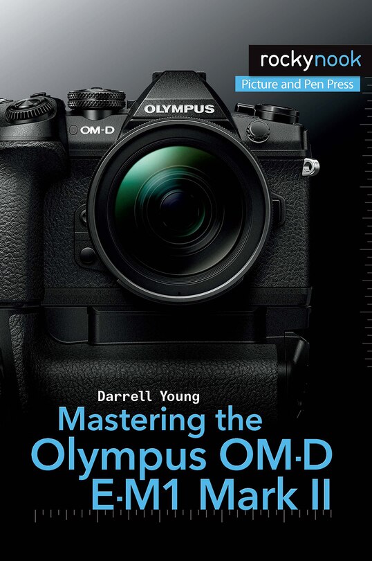 Couverture_Mastering The Olympus Om-d E-m1 Mark Ii