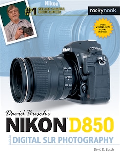 Couverture_David Busch's Nikon D850 Guide To Digital Slr Photography