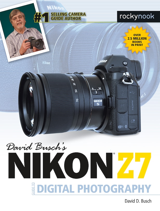 Front cover_David Busch's Nikon Z7 Guide To Digital Photography