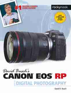 David Busch's Canon Eos Rp Guide To Digital Photography by David D. Busch