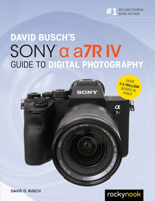 Front cover_David Busch's Sony Alpha A7r Iv Guide To Digital Photography