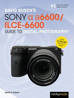 Couverture_David Busch’s Sony Alpha a6600/ILCE-6600 Guide to Digital Photography