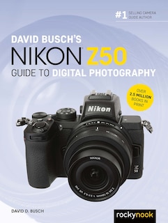 Front cover_David Busch's Nikon Z50 Guide To Digital Photography