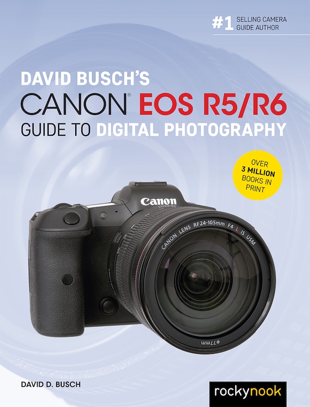 Front cover_David Busch's Canon Eos R5/r6 Guide To Digital Photography