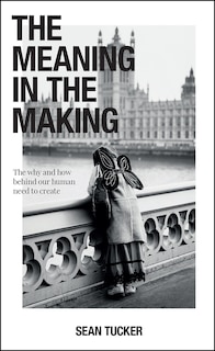 Couverture_The Meaning In The Making