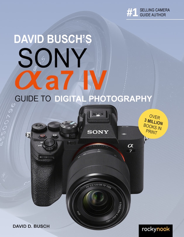 Front cover_David Busch's Sony Alpha A7 Iv Guide To Digital Photography