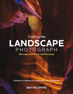 Front cover_Crafting the Landscape Photograph with Lightroom Classic and Photoshop