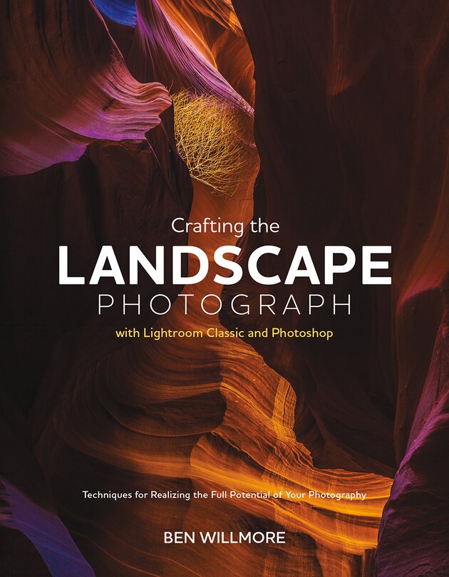Front cover_Crafting the Landscape Photograph with Lightroom Classic and Photoshop