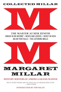 Front cover_Collected Millar: The Master At Her Zenith: Vanish In An Instant; Wives And Lovers; Beast In View; An Air That Kills; The Listening Walls