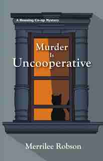 Murder Is Uncooperative by Merrilee Robson